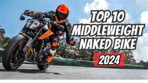 Best Middleweight Naked Bikes 2024